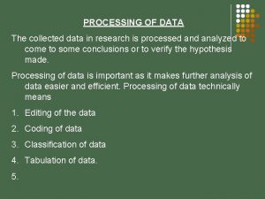 Processing of data in research Processing of data in research