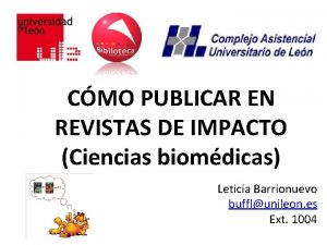 CMO PUBLICAR EN REVISTAS DE IMPACTO Ciencias biomdicas