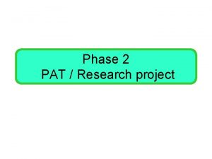 Phase 2 PAT Research project Task 1 Access