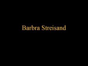 Barbra Streisand B R O S E S