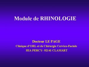 Module de RHINOLOGIE Docteur LE PAGE Clinique dORL