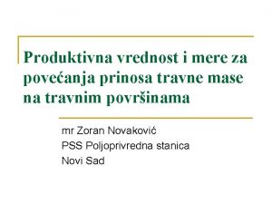 Produktivna vrednost i mere za poveanja prinosa travne