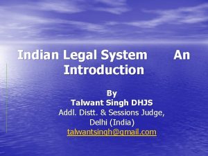 Indian Legal System Introduction By Talwant Singh DHJS