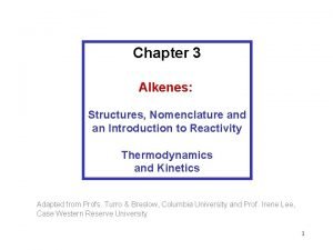 Chapter 3 Alkenes Structures Nomenclature and an Introduction