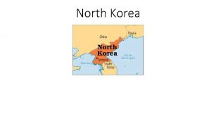 North Korea Review Geography Korea is a Peninsula