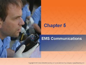 Chapter 5 EMS Communications National EMS Education Standard