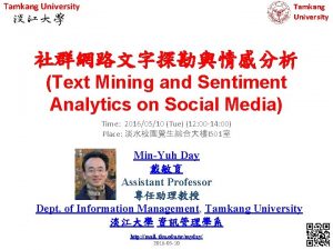 Tamkang University Text Mining and Sentiment Analytics on
