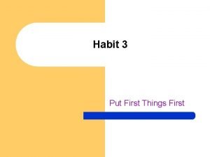 Habit number 3