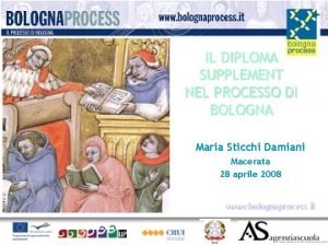 IL DIPLOMA SUPPLEMENT NEL PROCESSO DI BOLOGNA Maria