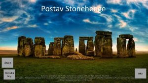 Postav Stonehenge Citace Pravidla hry Autorem materilu a