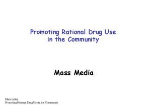 Promoting Rational Drug Use in the Community Mass