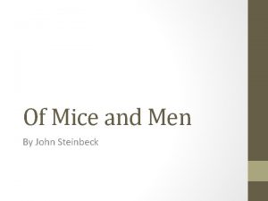 Of Mice and Men By John Steinbeck John