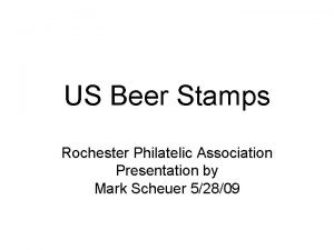 US Beer Stamps Rochester Philatelic Association Presentation by