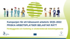 Kampanjen fr ett hlsosamt arbetsliv 2020 2022 FRISKA