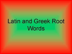 Example of root words