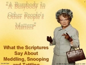 Don't be a busybody in other people's matters