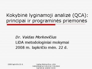 Kokybin lyginamoji analiz QCA principai ir programins priemons