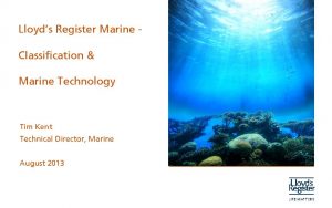 Lloyds Register Marine Classification Marine Technology Tim Kent