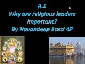 R E Why are religious leaders important By