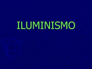 ILUMINISMO Pr condies para o Sculo das Luzes