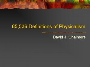 65 536 Definitions of Physicalism David J Chalmers