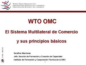 WTO OMC El Sistema Multilateral de Comercio WTO