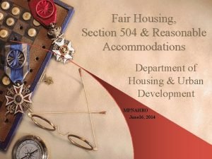 Fair Housing Section 504 Reasonable Accommodations Department of