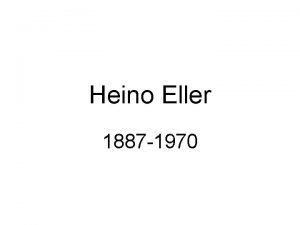 Heino Eller 1887 1970 Elleri looming saanud eestlaste