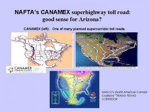 NAFTAs CANAMEX superhighway toll road good sense for