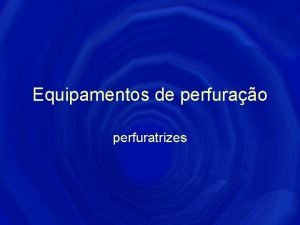 Equipamentos de perfurao perfuratrizes Perfurao Um ncleo de