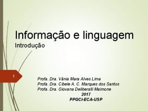 Informao e linguagem Introduo 1 Profa Dra Vnia