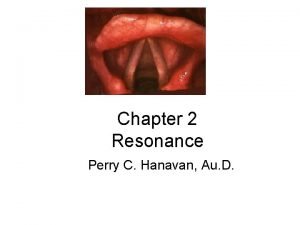 Chapter 2 Resonance Perry C Hanavan Au D