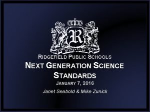 RIDGEFIELD PUBLIC SCHOOLS NEXT GENERATION SCIENCE STANDARDS JANUARY