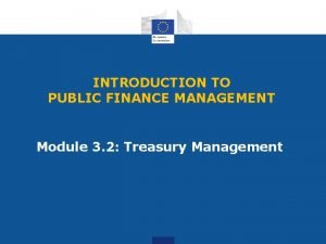 INTRODUCTION TO PUBLIC FINANCE MANAGEMENT Module 3 2