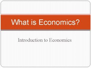 What is Economics Introduction to Economics The Definition