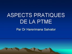 ASPECTS PRATIQUES DE LA PTME Par Dr Harerimana