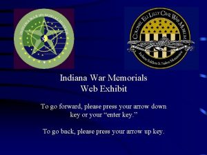 Indiana War Memorials Web Exhibit To go forward