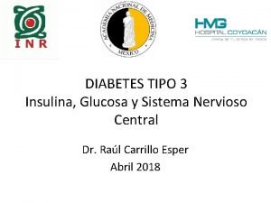 DIABETES TIPO 3 Insulina Glucosa y Sistema Nervioso