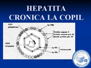 HEPATITA CRONICA LA COPIL CONF DR I MIRON