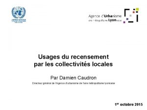 Usages du recensement par les collectivits locales Par