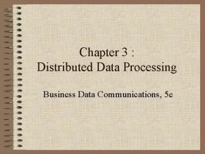 Distributed data processing Distributed data processing