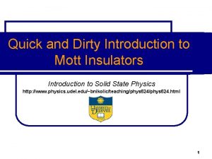 Quick and Dirty Introduction to Mott Insulators Introduction