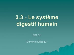 3 3 Le systme digestif humain SBI 3