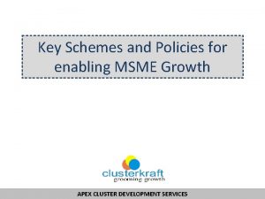 Key Schemes and Policies for enabling MSME Growth