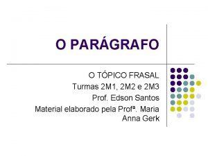 O que é um tópico frasal