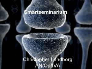 Smrtseminarium Christopher Lundborg ANOpIVA Central fortledning Limbiska strukturer