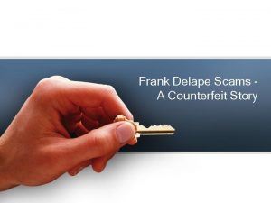 Frank Delape Scams A Counterfeit Story Frank Delape