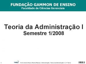 FUNDAO GAMMON DE ENSINO Faculdade de Cincias Gerenciais