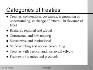 Categories of treaties n n n n Treaties