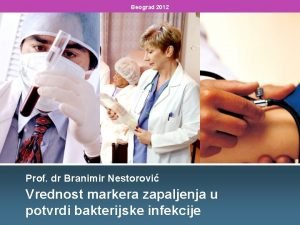 Beograd 2012 Prof dr Branimir Nestorovi Vrednost markera
